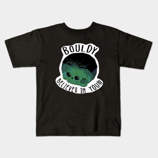 Bouldy believes in you Kids T-Shirt